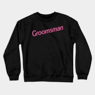 Groomsman Barbie logo Crewneck Sweatshirt